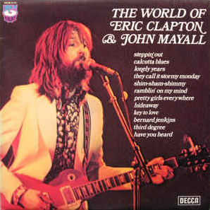 The World Of Eric Clapton & John Mayall