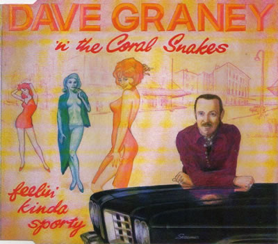 Dave Graney 'n' The Coral Snakes - Feelin' Kinda Sporty