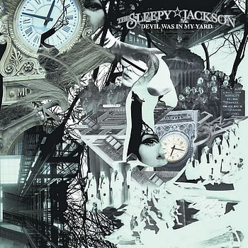 The Sleepy Jackson - Devil Was In My Yard