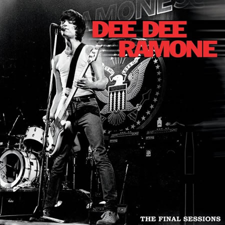 Dee Dee Ramone ‎ The Final Sessions