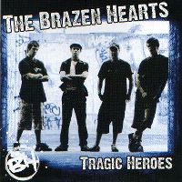 The Brazen Hearts - Tragic Heroes