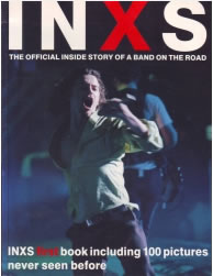 Inxs - The Official Inside Story Of A Band On The Road
