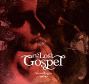 The Lost Gospel - According To...
