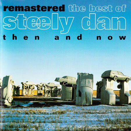 The Best Of Steely Dan (Then And Now)