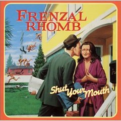 Frenzal Rhomb - Shut Your Mouth