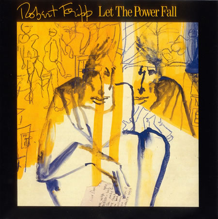 Let The Power Fall (An Album Of Frippertronics)