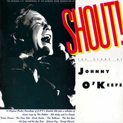 Shout! - The Story Of Johnny O'Keefe