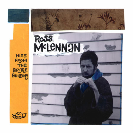 Ross Mclennan - Hits From The Brittle Building