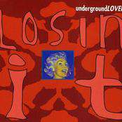 Underground Lovers - Losin It
