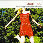 Team Jedi - Expecting Planes / Some Holiday