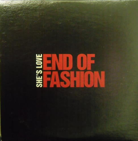 End Of Fashion - She's Love (1 Track Promo)