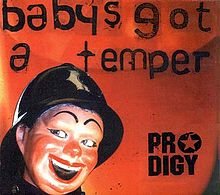 The Prodigy - Baby's Got A Temper