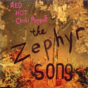 Red Hot Chili Peppers - The Zephyr Song (Single #2)