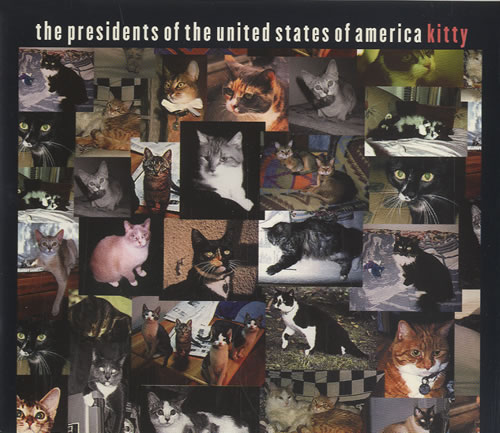 The Presidents Of The United States Of A - Kitty
