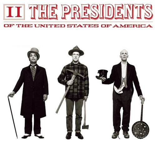 The Presidents Of The United States Of A - II