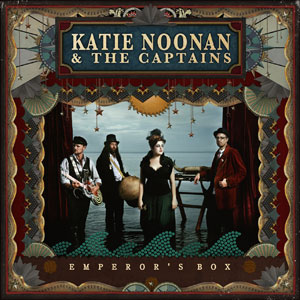 Katie Noonan And The Captains - Emperor's Box