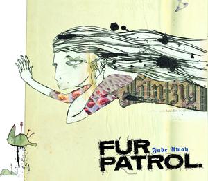 Fur Patrol - Fade Away