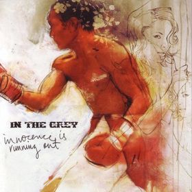 In The Grey - Innocence Is Running Out
