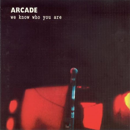 Arcade - We Know Who You Are