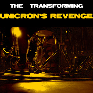 Unicron's Revenge - The Transforming