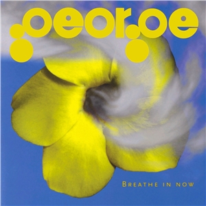 George - Breathe In Now