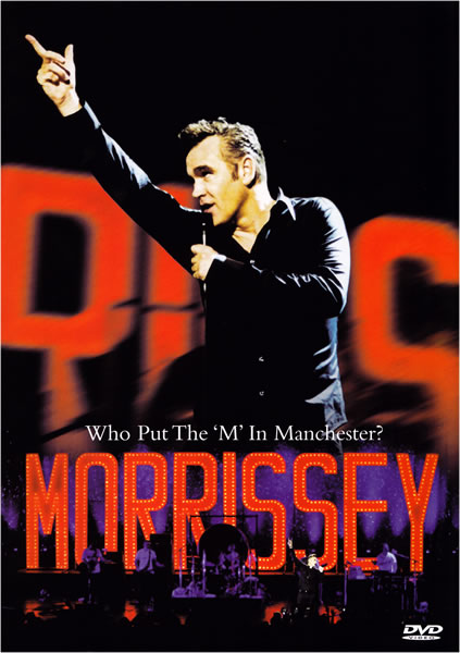 Morrissey - Who Put The M In Manchester?
