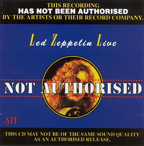Led Zeppelin Live: Not Authorised