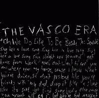 The Vasco Era - Oh We Do Like To Be Beside The Seaside