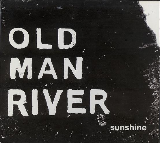 Old Man River - Sunshine