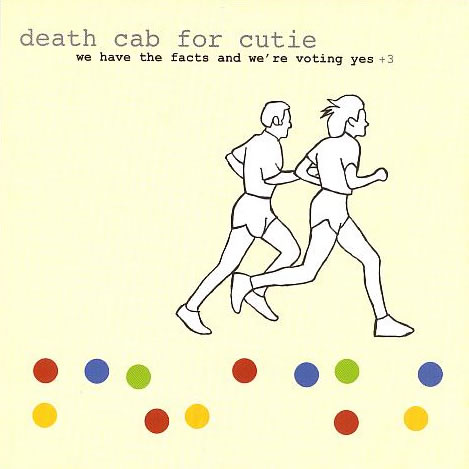 Death Cab For Cutie - We Have The Facts And We're Voting Yes (+3 Bonus Tracks)