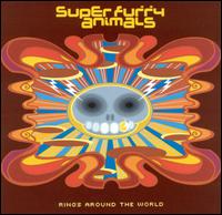 Super Furry Animals - Rings Around The World