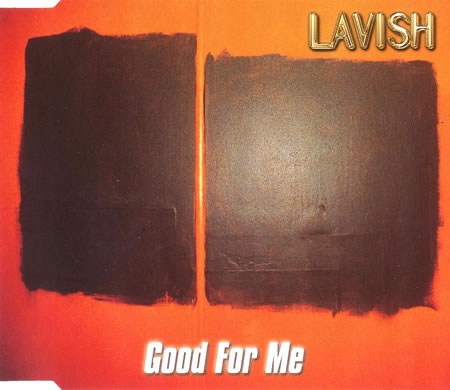 Lavish - Good For Me