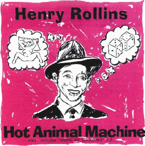 Henry Rollins - Hot Animal Machine (Bonus EP)