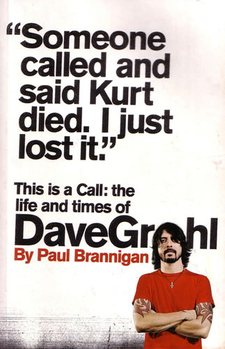 This Is A Call: The Life And Times Of Dave Grohl