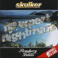 Skulker - Newport Nightmare / Strawberry Deluxe
