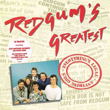 Redgum's Greatest: Everything's Legal - Anything Goes