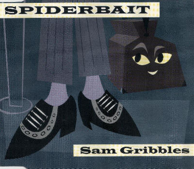 Spiderbait - Sam Gribbles
