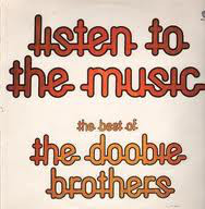 Listen To The Music - The Best Of The Doobie Brothers