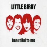 Little Birdy - Beautiful To Me