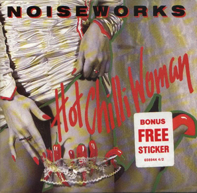 Noiseworks - Hot Chilli Woman