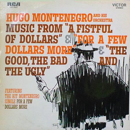 Music From 'A Fistful Of Dollars', 'For A Few Dollars More' & 'The Good, The Bad And The Ugly'