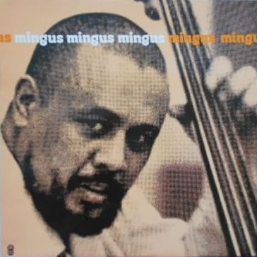 Mingus Mingus Mingus Mingus Mingus