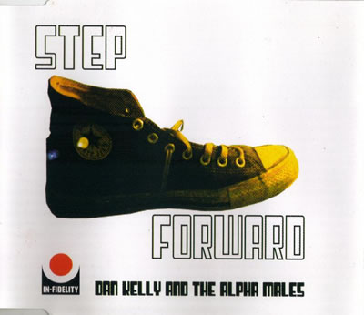Dan Kelly And The Alpha Males - Step Forward