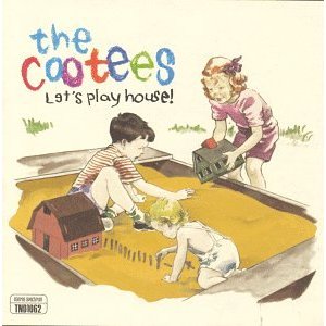 The Cootees - Let's Play House