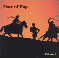 Fear Of Pop - Volume I