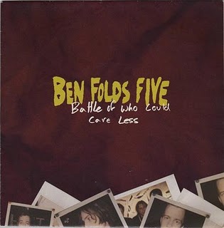 Ben Folds Five - Battle Of Who Could Care Less