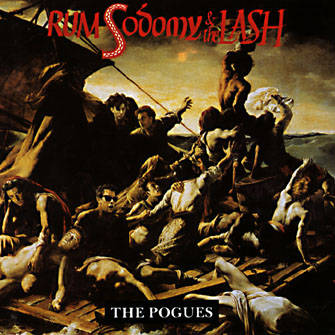 The Pogues - Rum Sodomy & the Lash