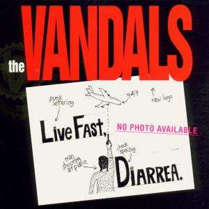 The Vandals - Live Fast, Diarrhea