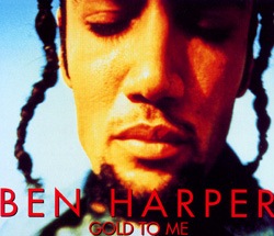 Ben Harper - Gold To Me