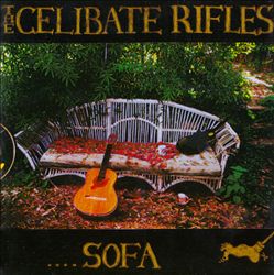 The Celibate Rifles - Sofa
